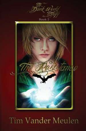 The Resistance de Tim Vander Meulen