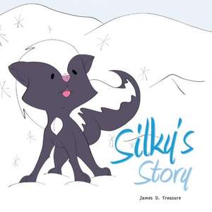 Silky's Story de James D. Treasure