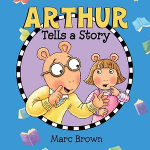 Arthur Tells a Story de Marc Brown