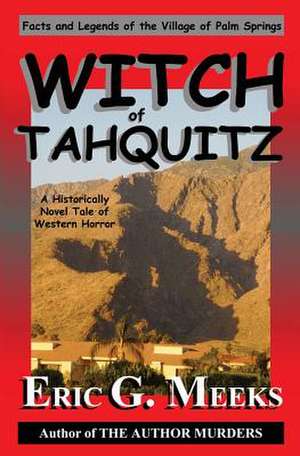 Witch of Tahquitz de Eric G. Meeks