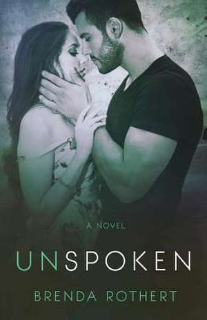 Unspoken de Brenda Rothert