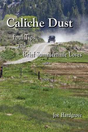 Caliche Dust de Joe Hardgrove