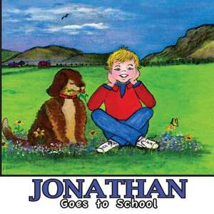 Jonathan Goes to School de Judy Hopkins