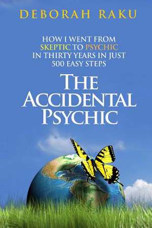 The Accidental Psychic de Deborah Raku