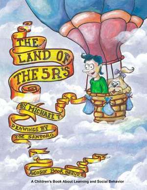 The Land of the 5 R's de Michael T. Myers