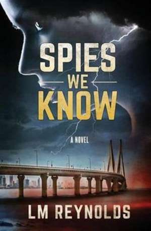 Spies We Know de LM Reynolds