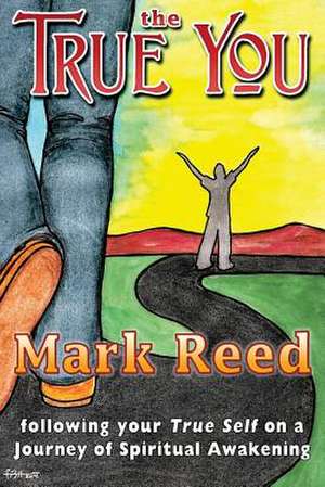 The True You de Mark Reed