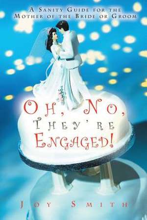 Oh No, They're Engaged! de Joy Smith