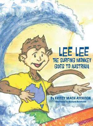 Lee Lee the Surfing Monkey de Krissy Mach Atchison