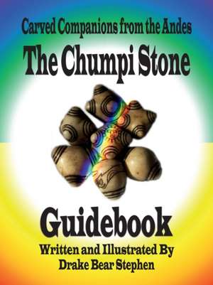 The Chumpi Stone Guidebook de Drake Bear Stephen