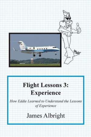 Flight Lessons 3 de James A Albright