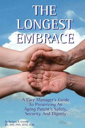 The Longest Embrace