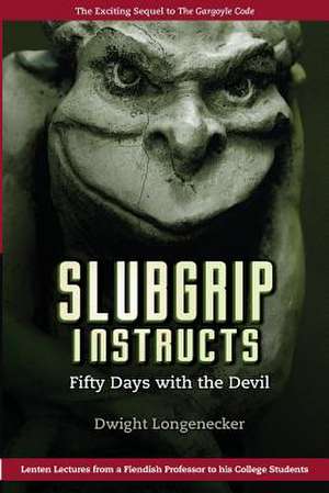 Slubgrip Instructs de Dwight Longenecker