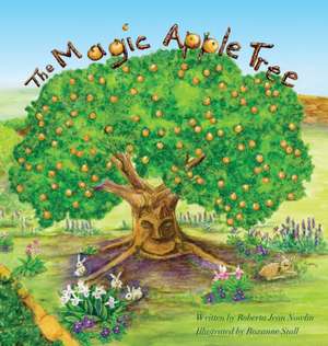 The Magic Apple Tree de Roberta Nowlin