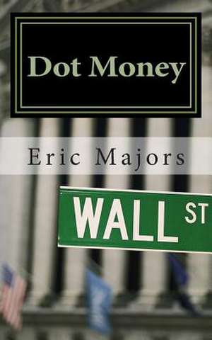 Dot Money de Eric Majors