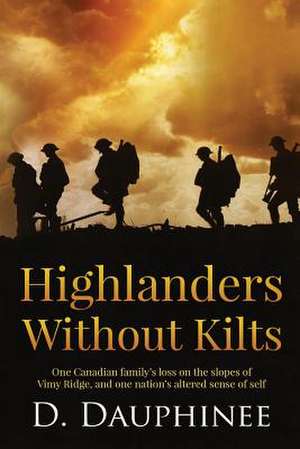 Highlanders Without Kilts de Denis Dauphinee