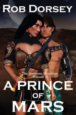 A Prince of Mars de Rob Dorsey