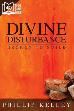 Divine Disturbance de Phillip Kelley