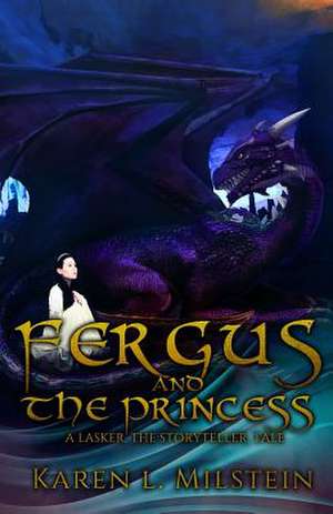 Fergus and the Princess de Karen L. Milstein