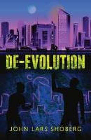 De-Evolution de John Lars Shoberg