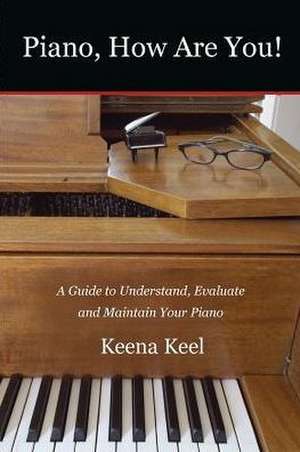 Piano, How Are You! de Keena Keel