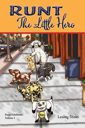 Runt, the Little Hero de Lesley Stein