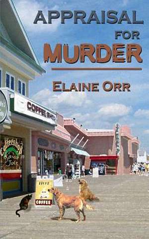 Appraisal for Murder de Elaine L. Orr