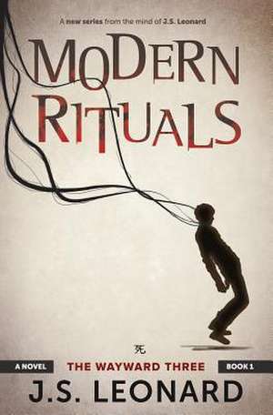 Modern Rituals de J S Leonard