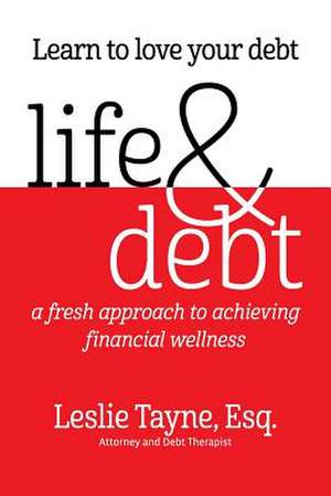 Life & Debt de Leslie Tayne