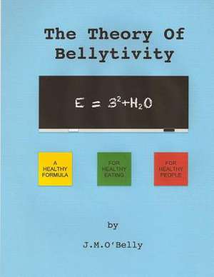 The Theory of Bellytivity de J. M. O'Belly