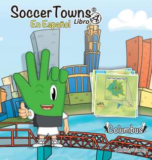 Soccertowns Libro Cuatro En Espanol