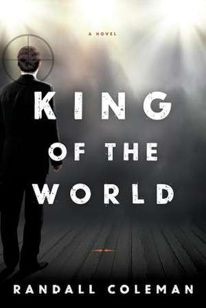 King of the World de Randall Coleman