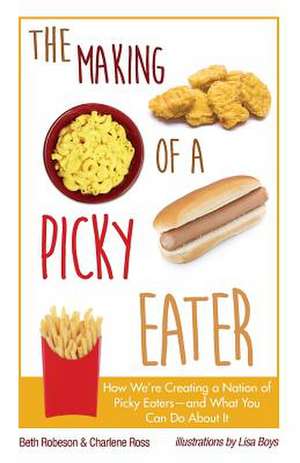 The Making of a Picky Eater de Beth Robeson