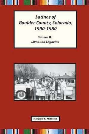 Latinos of Boulder County, Colorado, 1900-1980