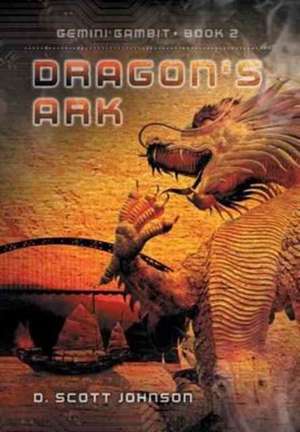 Dragon's Ark de D Scott Johnson