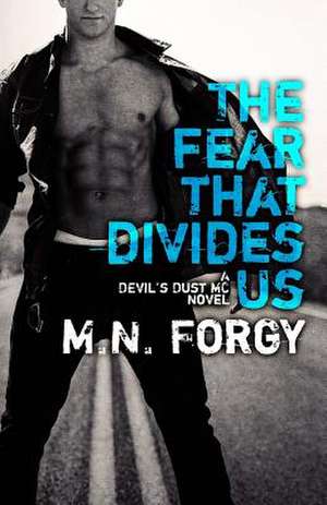 The Fear That Divides Us de M. N. Forgy