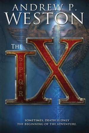 The IX de Weston, Andrew P.