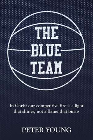 The Blue Team de PeterSir (Aspinwall & Company Limited) Young