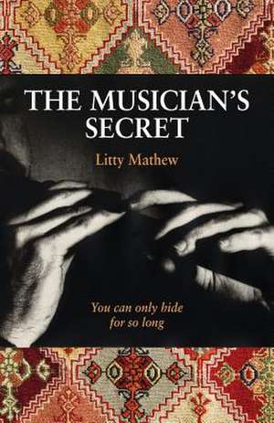 The Musician's Secret de Litty Mathew