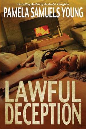 Lawful Deception de Pamela Samuels Young