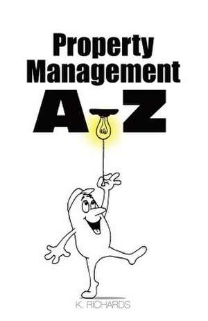 Property Management A-Z de Kathleen Richards