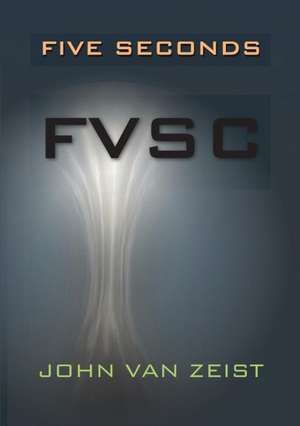 Five Seconds de John van Zeist