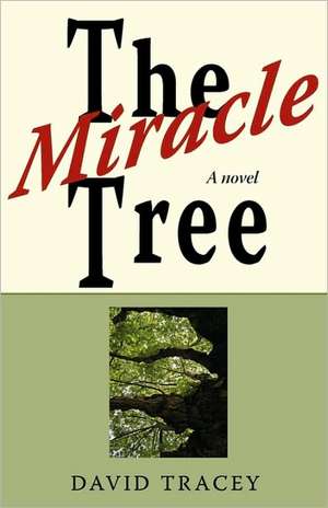 The Miracle Tree de David Tracey