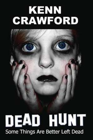 Dead Hunt de Kenn Crawford