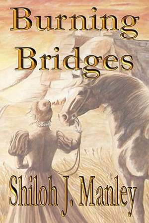 Burning Bridges: 2012 Software Manual de Shiloh J. Manley