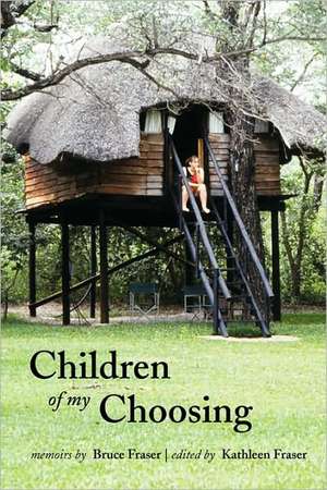 Children of My Choosing de Bruce Fraser