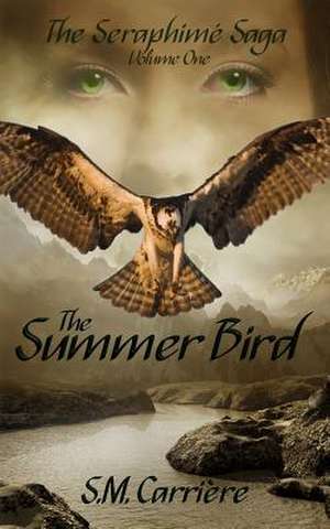 The Summer Bird de S. M. Carriere