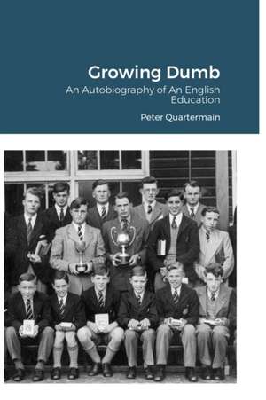 Growing Dumb de Peter Quartermain
