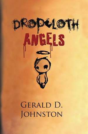 Dropcloth Angels de MR Gerald D. Johnston