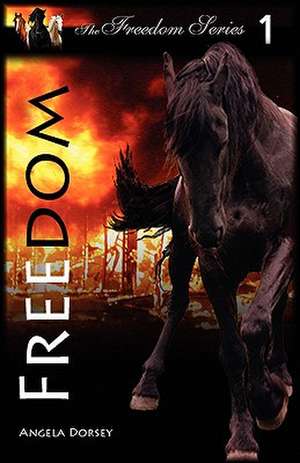Freedom de Angela Dorsey